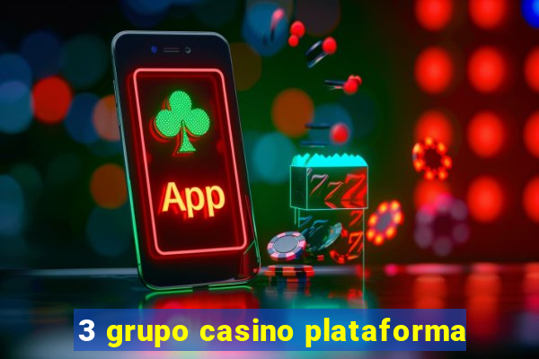 3 grupo casino plataforma